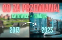 Tak się zmieniły Katowice i Gdańsk w ciągu ostatnich 10 lat!