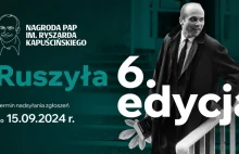 Ruszyło przyjmowanie zgłoszeń do 6. edycji Nagrody PAP im. Ryszarda Kapuścińskie