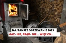 Najtańsze ogrzewanie w roku 2023. Gaz? dobre dobre.