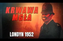 Najstraszniejszy smog w historii Londyn 1952