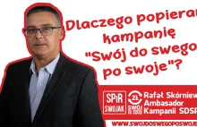 Rafał Skórniewski o kampanii "Swój do swego po swoje"!