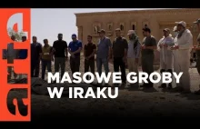Irak: Masowe groby ofiar ISIS | ARTE.tv Dokumenty