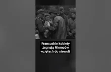 Francuskie kobiety żegnają Niemców wziętych do niewoli - YouTube