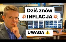 Nie lekceważ dnia bo dziś kolejne dane o inflacji !