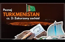 Atrakcje Turkmenistanu - nie tylko Bramy piekieł!