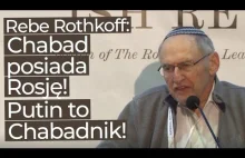 Rabin Aaron Rothkoff: Putin to Chabadnik! Rozwój Chabad w Rosji