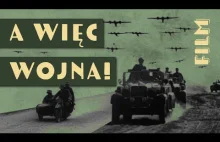 "A WIEC WOJNA!" Ostatnie lato II RP i wojna obronna 1939. Film dokumentalny