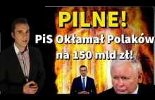 PiS okłamał Polaków na 150 mld zł!