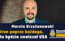 Iran poprze każdego, kto będzie zwalczał USA | Marcin Krzyżanowski