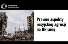 Prawne aspekty rosyjskiej agresji na Ukrainę - prof. P. Wiliński, A. Dąbrows