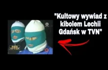 Słynny wywiad z kibolem Lechii Gdańsk