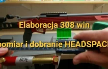 Elaboracja 308 Winchester - HEADSPACE