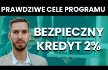 Bezpieczny Kredyt 2% - PRAWDZIWE CELE PROGRAMU! Korzystać czy czekać? SPRAWDZAMY