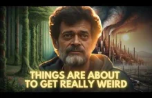 Terence McKenna - Rzeczy zaraz staną się dziwne