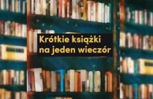 Krótkie książki na jeden wieczór - LISTA TOP 9