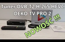 DEKO TV Pro 2 - recenzja tunera DVB-T2 z H.265 HEVC - NOWOŚĆ !!