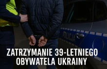 Interwencja zakończona zatrzymaniem 39-letniego obywatela Ukrainy