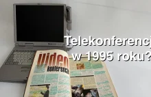 Kiedy wideokonferencje kosztowały fortunę retrospekcja z 1995 roku