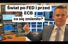 Świat Po FED i Świat Przed ECB, Co Się Zmieniło?
