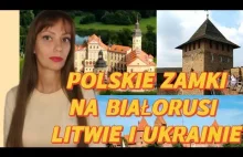 POLSKIE PAŁACE I DWORY NA KRESACH WSCHODNICH / Najpiękniejsze polskie zamki na