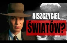 Jak Oppenheimer skonstruował b---ę?