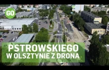 Przebudowa i remont ulicy Pstrowskiego w Olsztynie - widok z drona