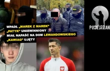 Wpadł „Marek z Marek”. „Patyk” uniewinniony. „Kawiaq” zatrzymany