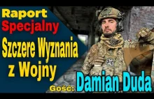 Raport Specjalny Ukraina, Szczere Wyznania z Wojny, Gość Damian Duda