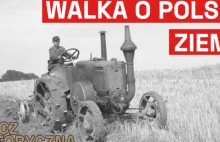 Kolektywizacja polskiej wsi w PRL. Walka o ziemię