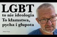 LGBT to nie ideologia. To kłamstwa, pycha i głupota