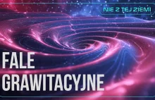 Czym są i jak powstają fale grawitacyjne?