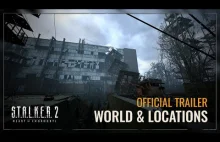 S.T.A.L.K.E.R.2: Heart of Chornobyl Trailer z Lokalizacjami