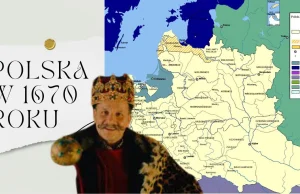 Jaka była Polska w 1670 roku?