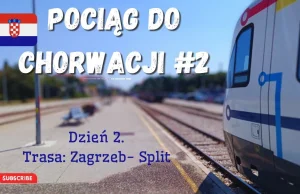 Pociąg do Chorwacji 2023. Dzień 2. Zagrzeb - Split. Vlog #2 - YouTube