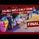 ZAJĘLI MÓJ CAŁY DOM CZ.2