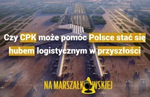 CPK pomoże Polsce stać się hubem logistycznym w Europie Środkowo-Wschodniej