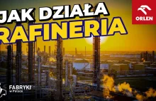 [FILM] – Jak działa rafineria ORLEN – Fabryki w Polsce