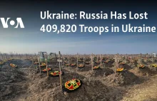 Ukraińskie źródła: Rosja straciła 409820 żołnierzy na wojnie