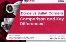 Dome vs Bullet Camera - Comparison and Key Differences!