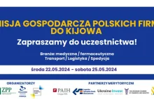 Misja gospodarcza polskich firm do Kijowa. Czas zacząć robić biznesy