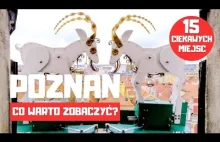 15 ciekawych miejsc w Poznaniu