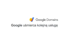 Google uśmierca kolejną usługę, tym razem Domeny Google (Google Domains) Darius