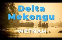 Can Tho oraz pływające markety Delty Mekongu w Wietnamie