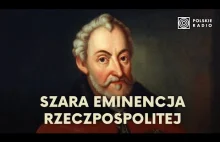 Jan Zamoyski. Szara eminencja początków Rzeczpospolitej