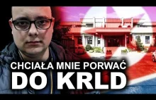 Chciała mnie PORWAĆ DO KRLD