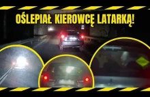 Kierowca jechał slalomem i hamował, pasażer oślepiał innych latarką!