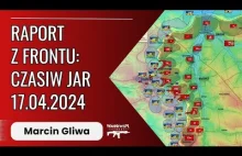 Raport z frontu: Czasiw Jar 17.04.2024