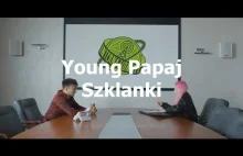 Young Papaj - Szklanki