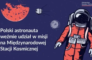 Polski astronauta poleci na Międzynarodową Stację Kosmiczną
