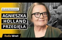 Maciejewski: Agnieszka Holland przegięła!